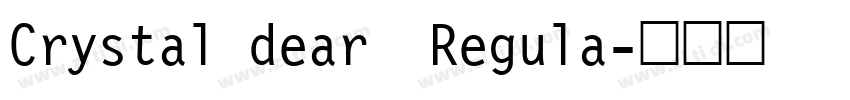 Crystal dear  Regula字体转换
